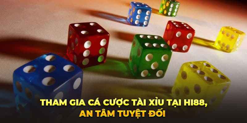 Tham gia cá cược tài xỉu tại HI88, an tâm tuyệt đối 