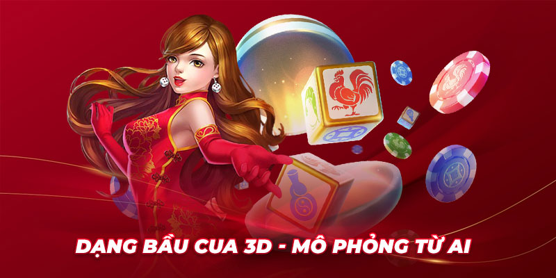 Dạng bầu cua 3D - Mô phỏng từ AI