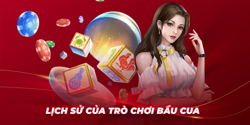 Lịch sử của trò chơi bầu cua