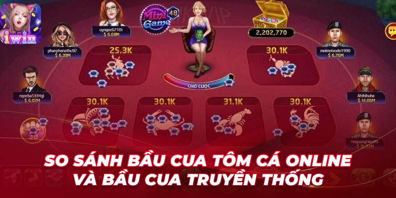 So sánh bầu cua tôm cá online và bầu cua truyền thống