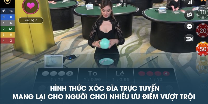 Hình thức xocdia trực tuyến mang lại cho người chơi nhiều ưu điểm vượt trội 