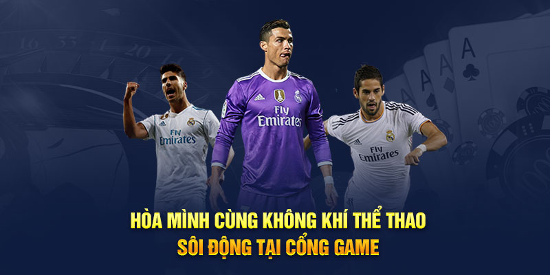 Hòa mình cùng không khí thể thao sôi động tại cổng game