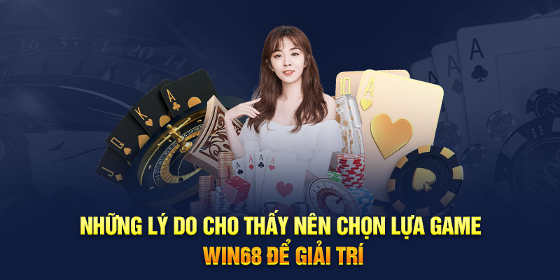 Những lý do cho thấy nên chọn lựa game iwin68 để giải trí