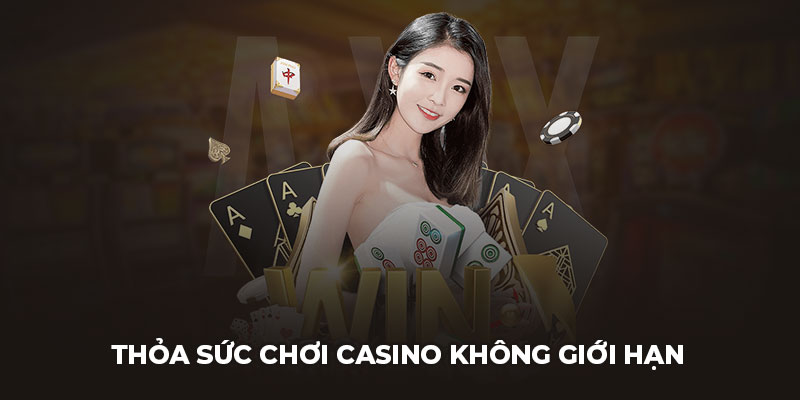 Thỏa sức chơi casino không giới hạn