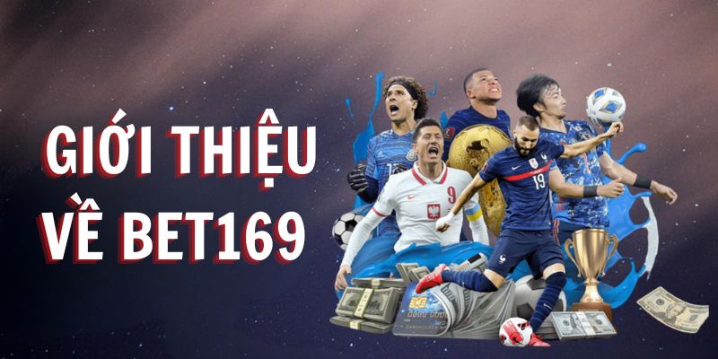 Giới thiệu về Bet169 