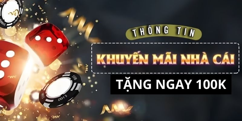 Hướng dẫn quy trình nhận thưởng 100k về tài khoản 