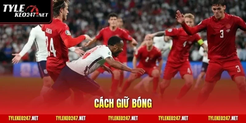 Cách giữ bóng