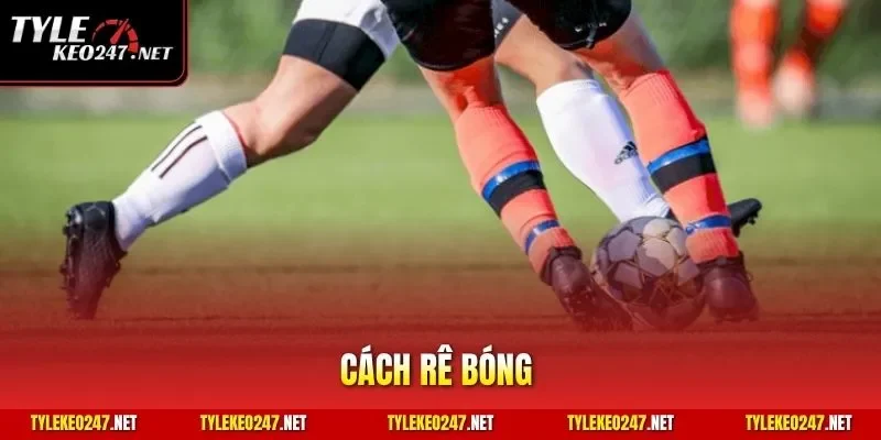 Cách rê bóng