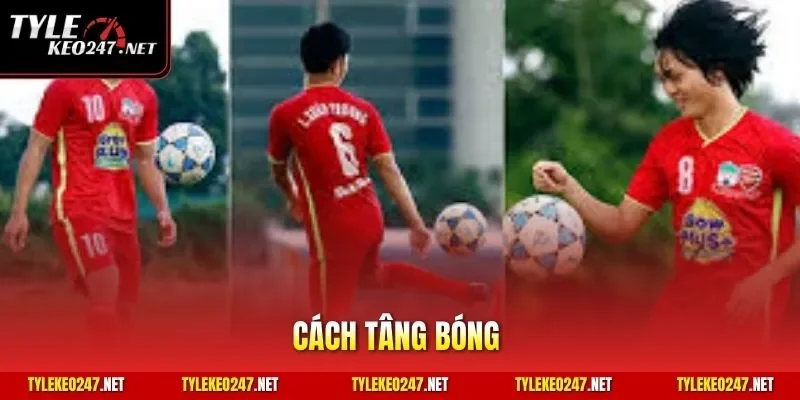 Cách Tâng Bóng