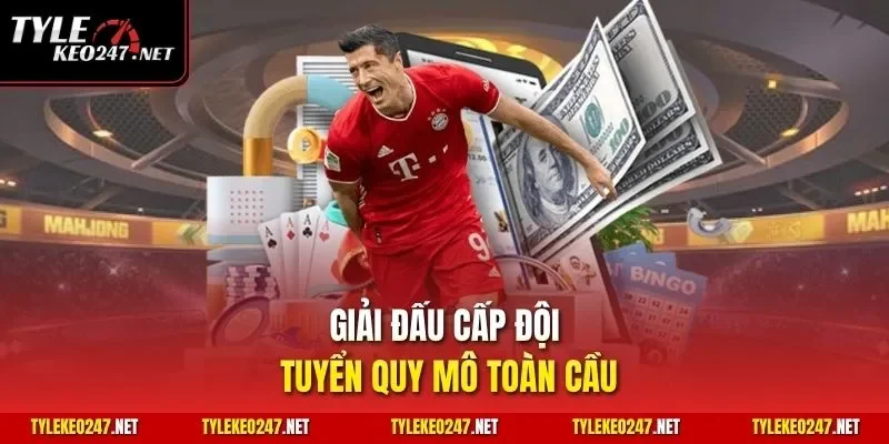 Giải đấu cấp đội tuyển quy mô toàn cầu