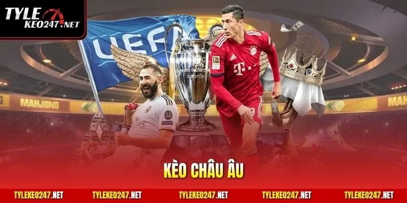 Kèo châu Âu