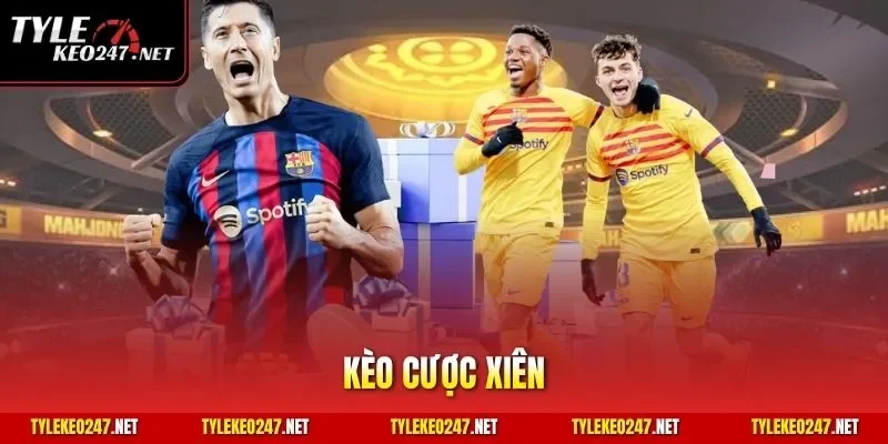 Kèo cược xiên