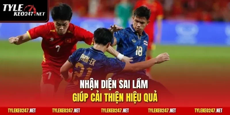 Nhận diện sai lầm giúp cải thiện hiệu quả