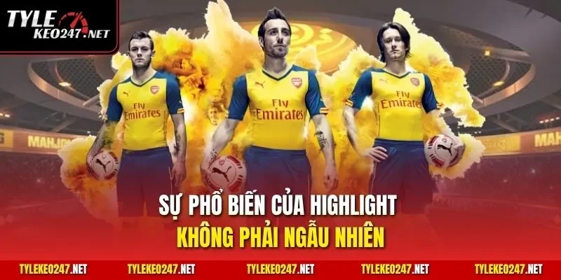 Sự phổ biến của highlight không phải ngẫu nhiên